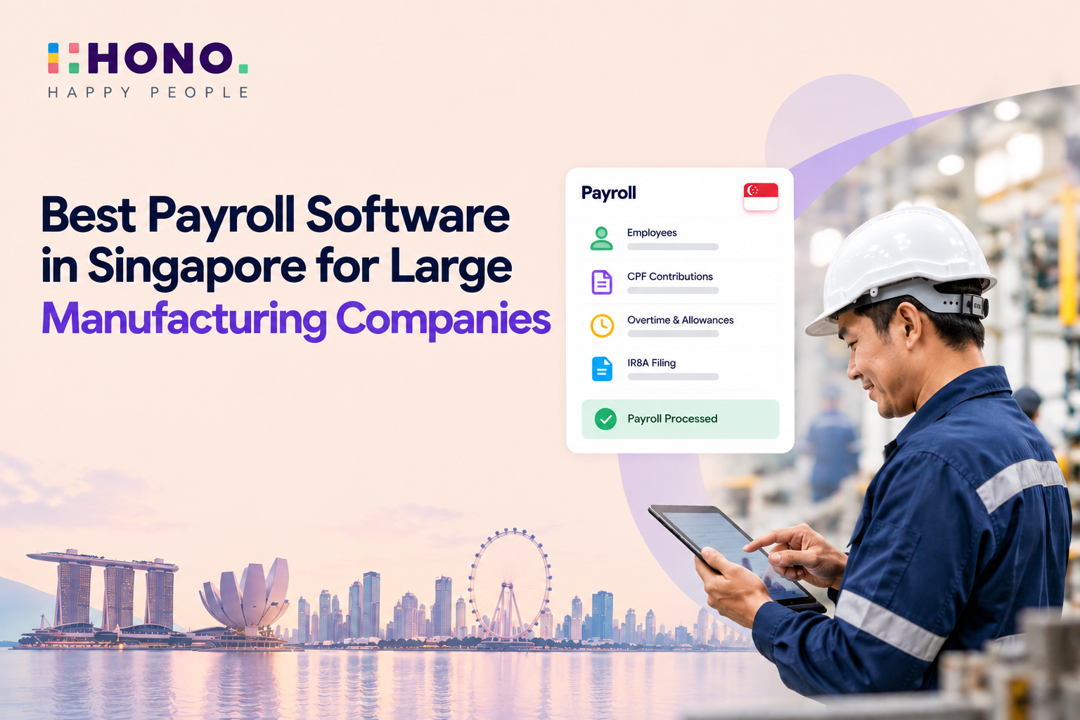 Best Payroll Software for Large Manufacturing Companies in Singapore