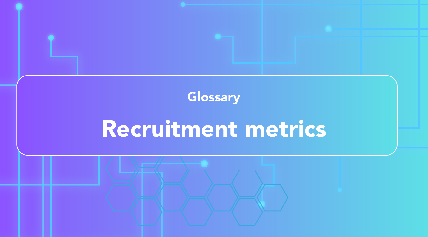 Recruitment metrics